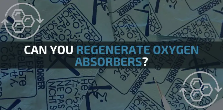 Can You Regenerate Oxygen Absorbers?