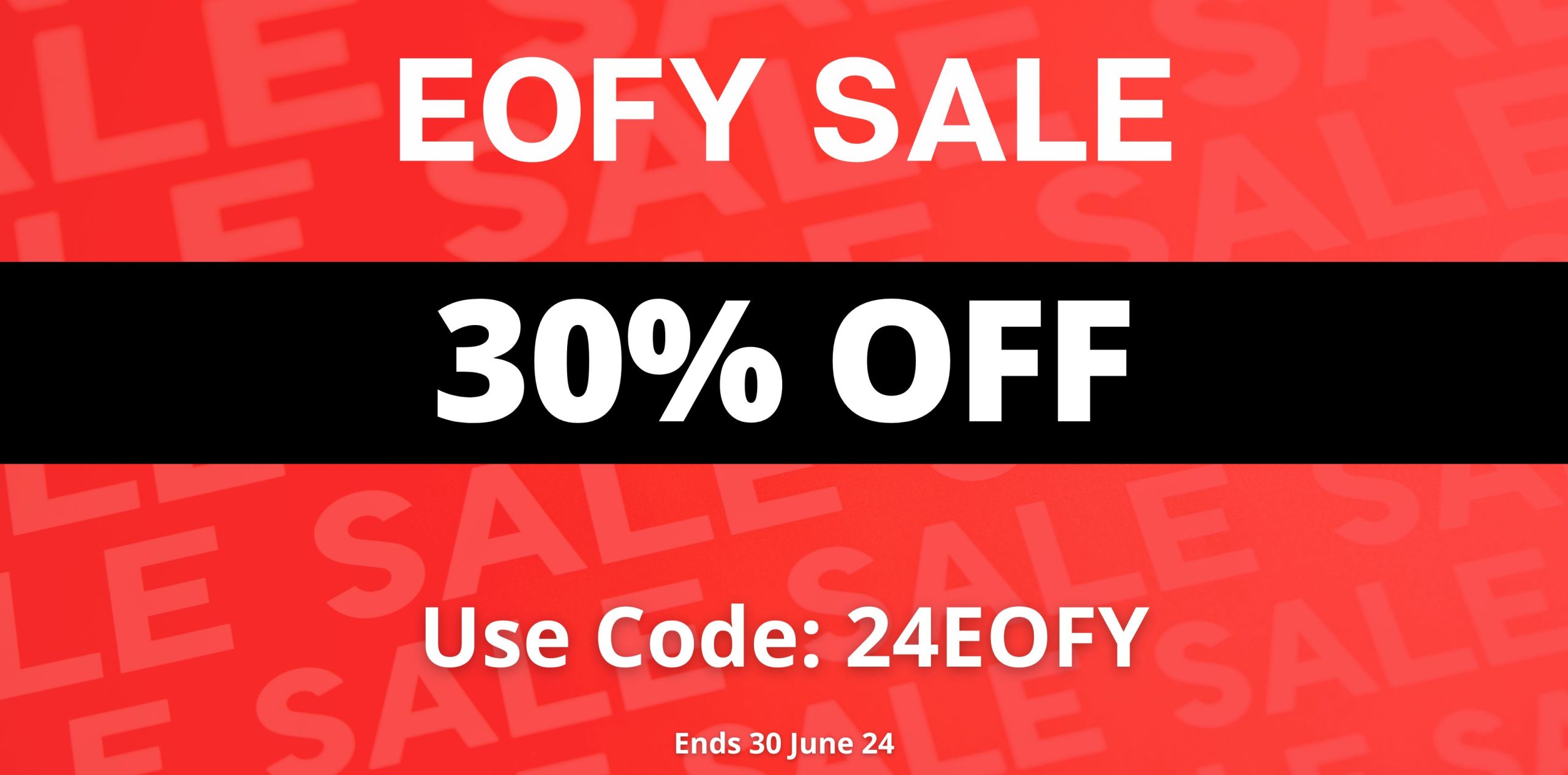 30% off this EOFY sitewide. Sale ends June 30.