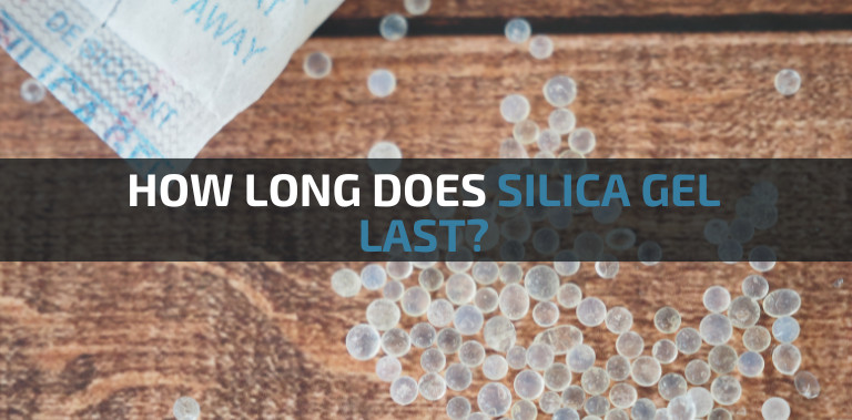 How Long Does Silica Gel Last?